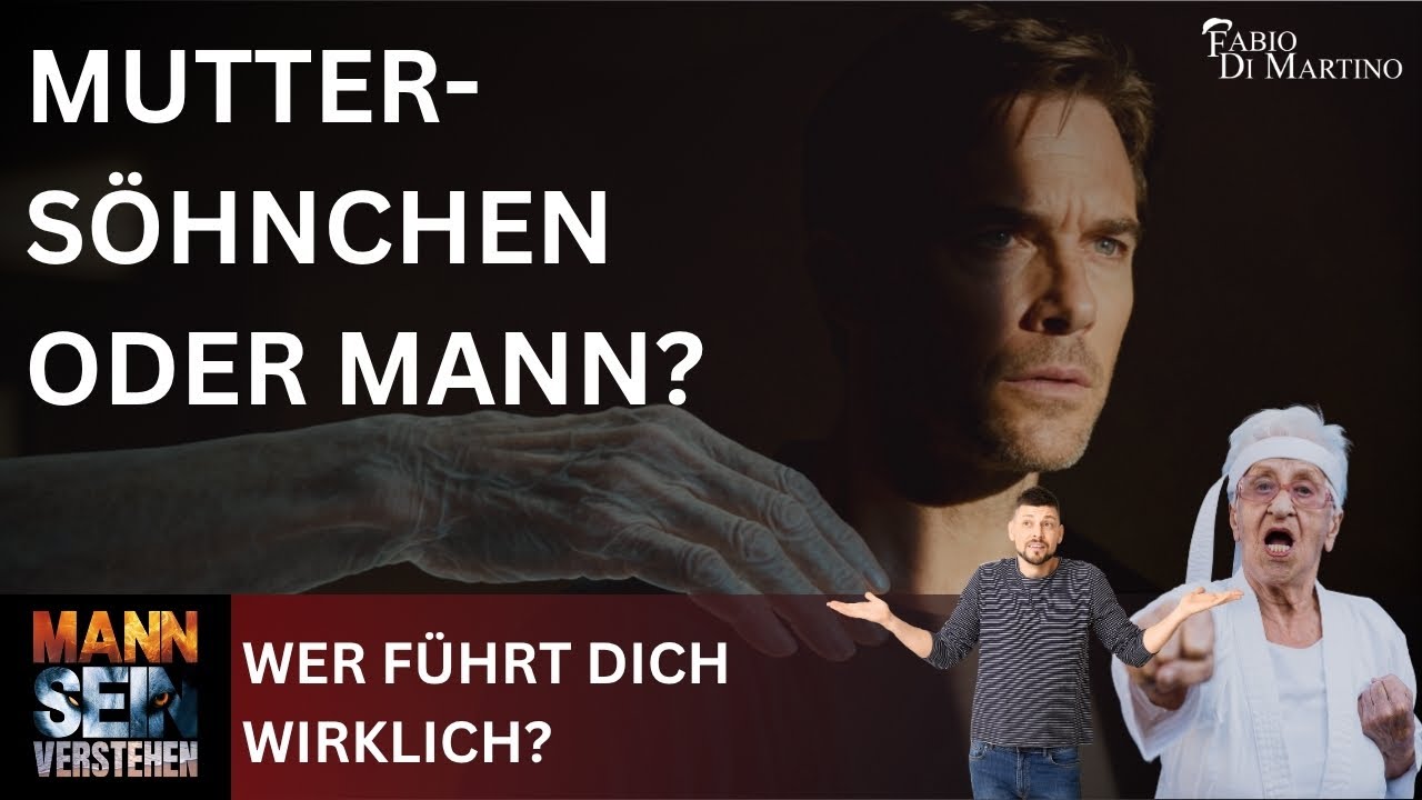 Podcast: Mann Sein Verstehen - Folge 100 - Mutters&ouml;hnchen oder Mann: Wer f&uuml;hrt dich wirklich?