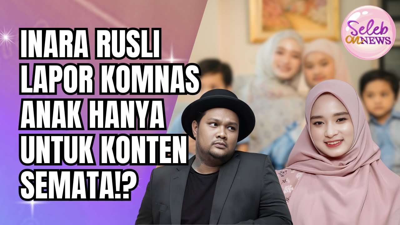 DEMI KEBAIKAN PSIKIS ANAK!? VIRGON NEKAT JEMPUT PAKSA KETIGA BUAH HATINYA!? - SELEB ON NEWS