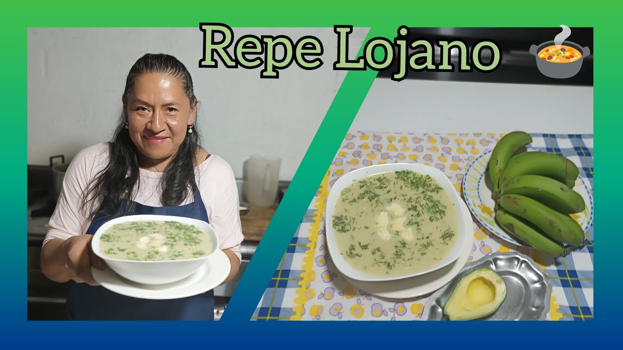 Repe Lojano 🍲 | Las delicias de Mercy 🇪🇨