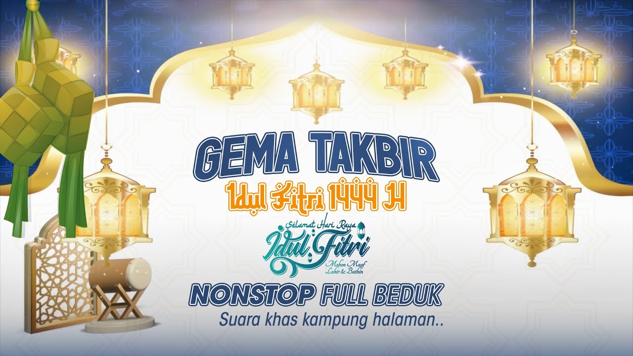 GEMA TAKBIR IDUL FITRI 2023 - FULL BEDUK NONSTOP