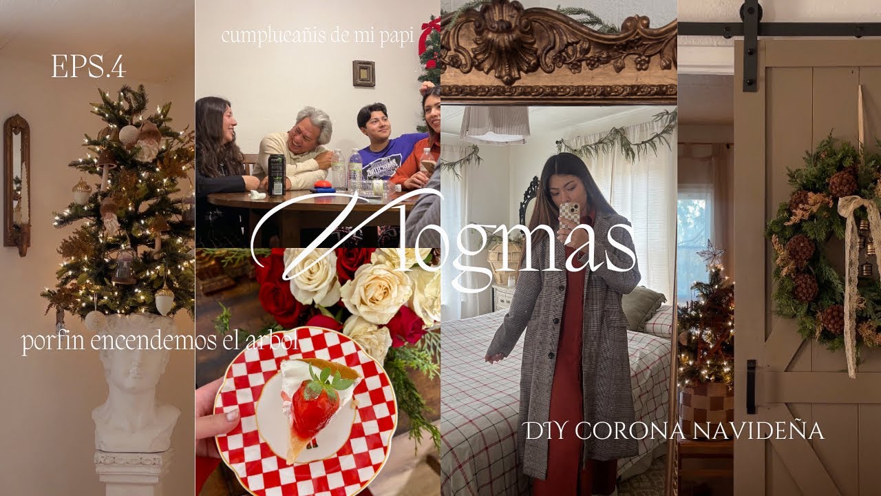 🦌 Eps 4. DIY CORONA NAVIDEÑA | porfin encendemos el 🎄| Cumpleaños de mi papi 🎁| Ana Quintero 