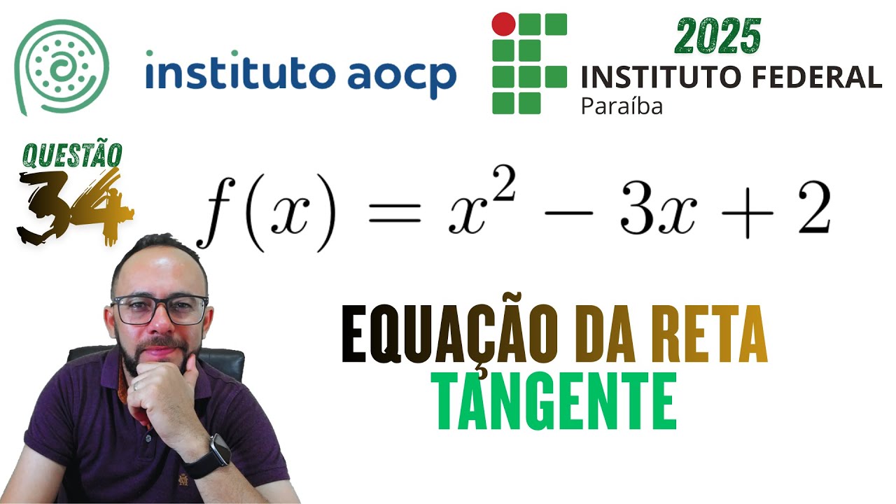 #35 INSTITUTO AOCP - IFPB 2025 - Equação da reta tangente à curva
