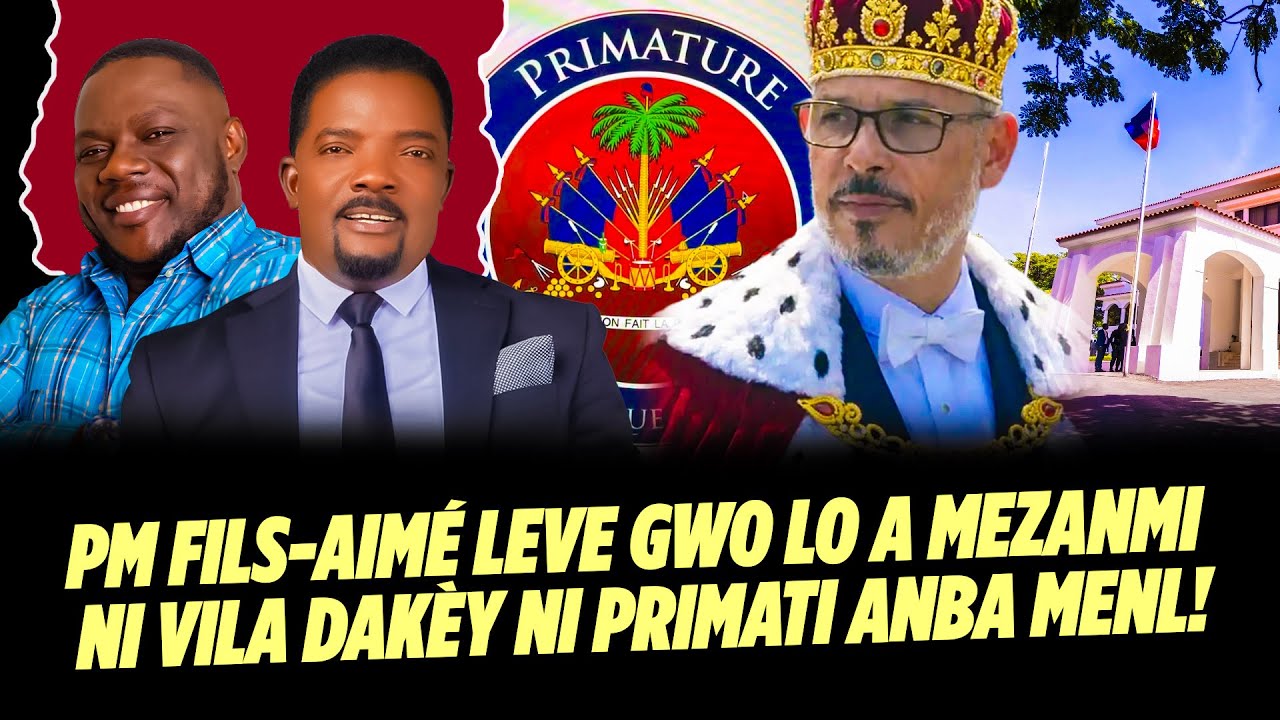 PM FILS AIMÉ LEVE GWO LO A MEZANMI NI VILA DAKÈY NI PRIMATI ANBA MENL #WAHENRY 2 0