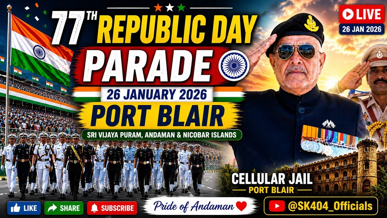 SK. 26 January 2026, 77th Republic Day Celebration, At Sri Vijaya Puram, Andaman & Nicobar Islands.
