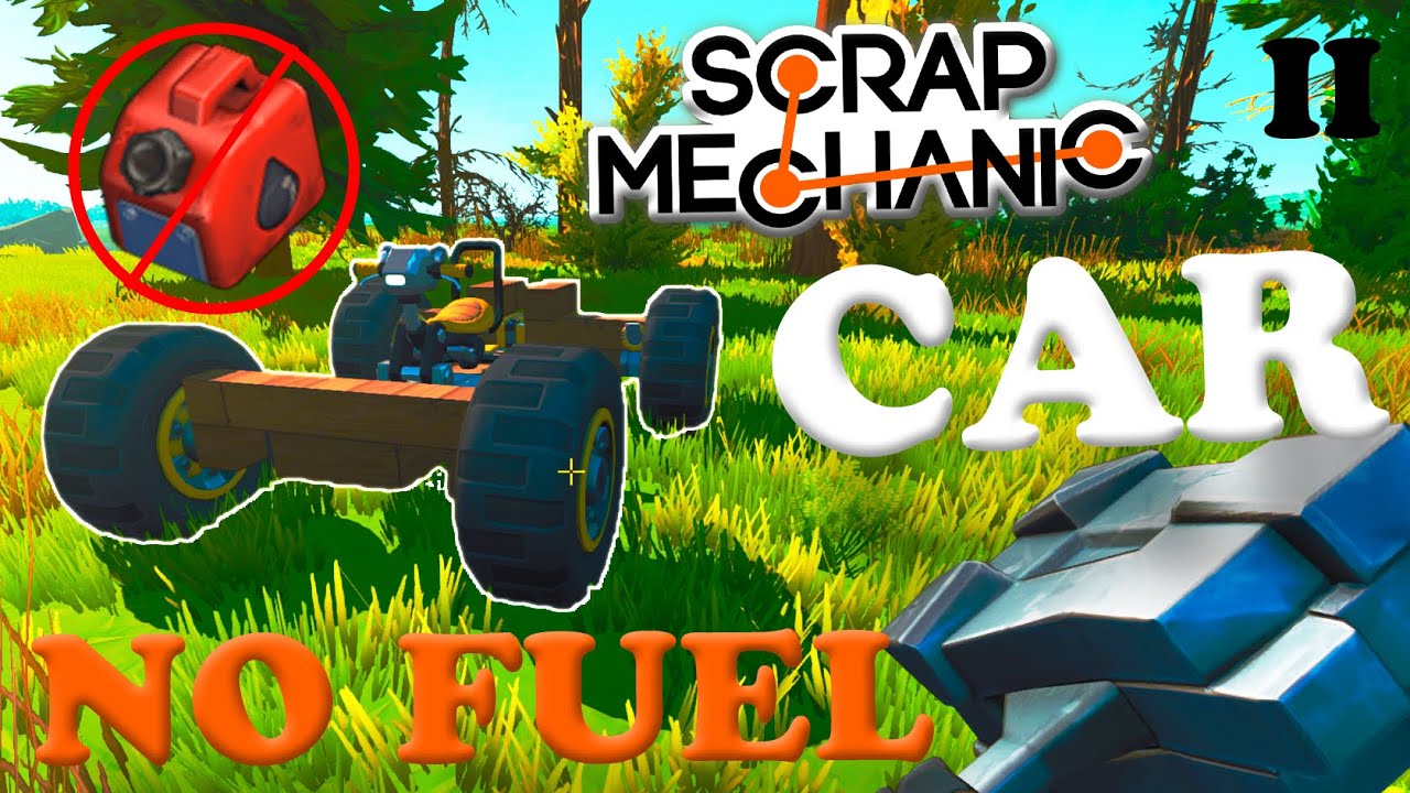 Глитч в Scrap Mechanic Машина без двигателя / часть 2!