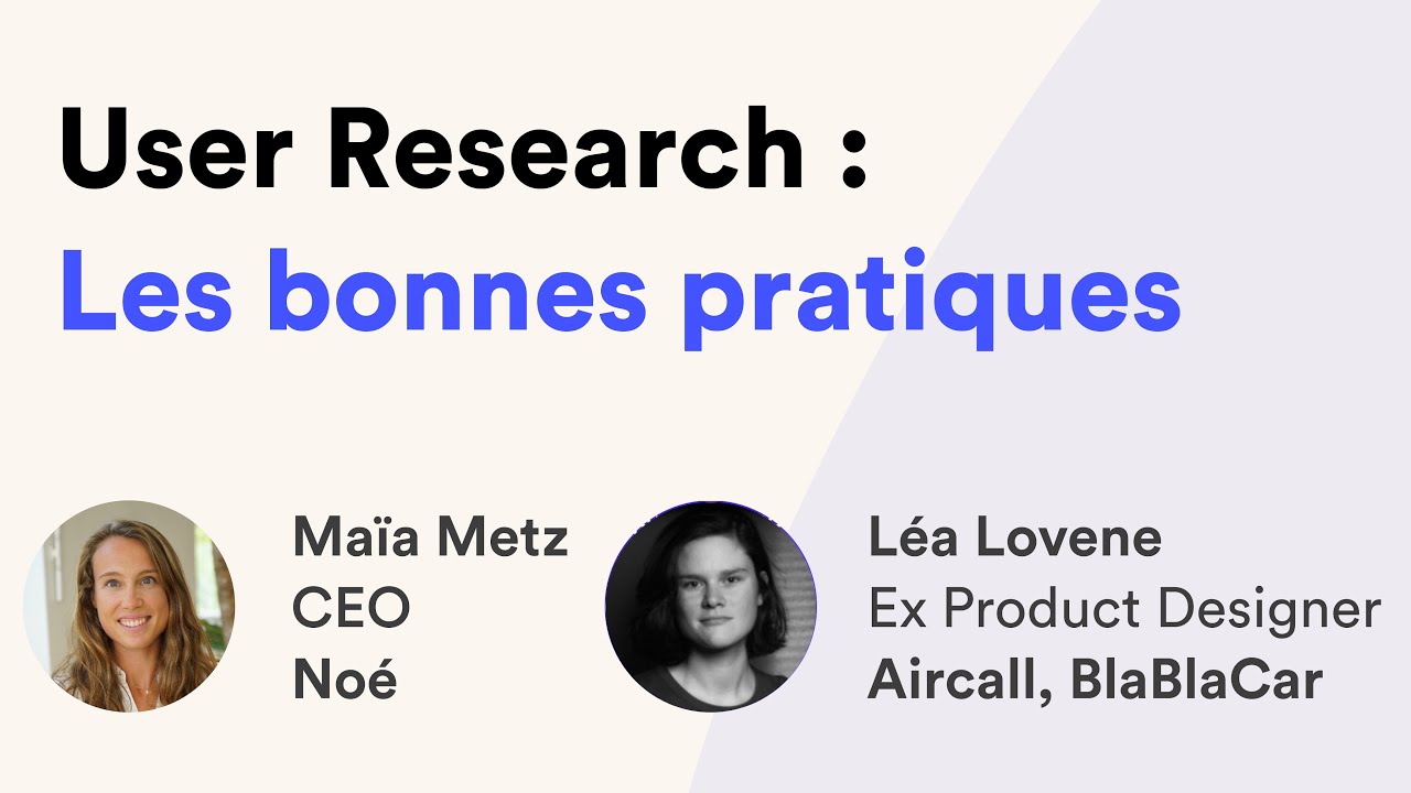 User research, les bonnes pratiques. Avec Léa Lovene, ex designer Aircall