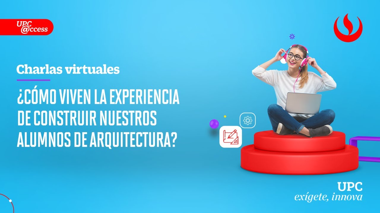 ¿Cómo viven la experiencia de construir nuestros alumnos de Arquitectura?