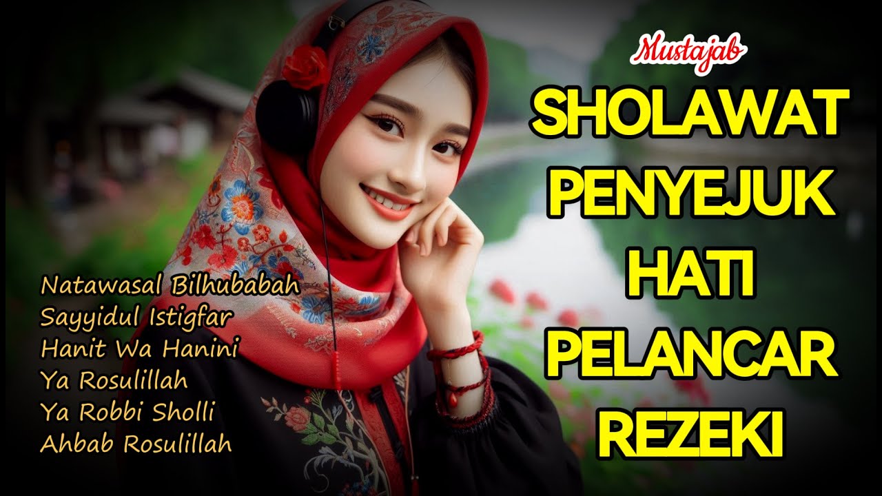 SHOLAWAT NABI MERDU MUSTAJAB - PEMBUKA PINTU REJEKI DATANG BERTUBI TUBI DARI SEGALA ARAH