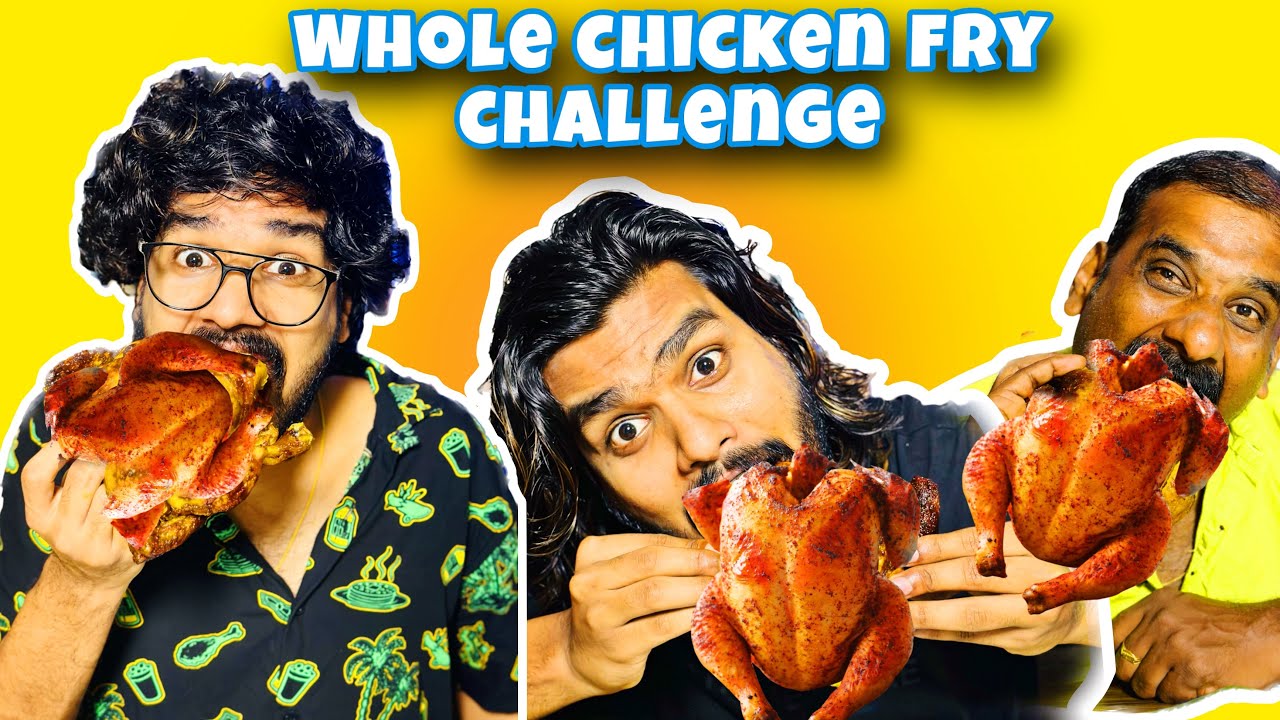 WHOLE CHICKEN FRY EATING CHALLENGE 🤩