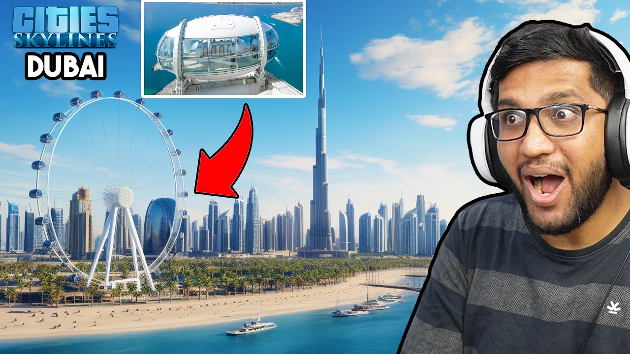 BIG DUBAI EYE BUILD IN OUR DUBAI CITY ! (CITIES SKYLINES #15)