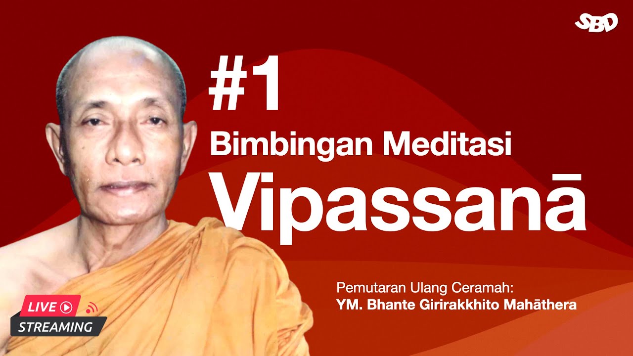 Bimbingan Meditasi Vipassana ke-1 oleh Bhante Girirakkhito