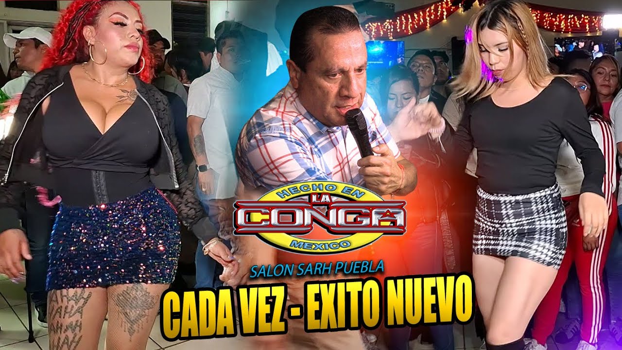 🔥 TEMA NUEVO - DISCO ESTRENO CON SONIDO LA CONGA “CADA VEZ” | SALON SARH PUEBLA 27/01/2026
