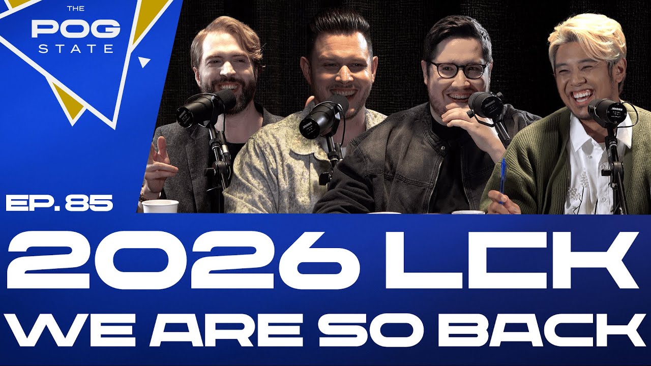 EP.85 2026 LCK, WE ARE SO BACK | THE POG STATE