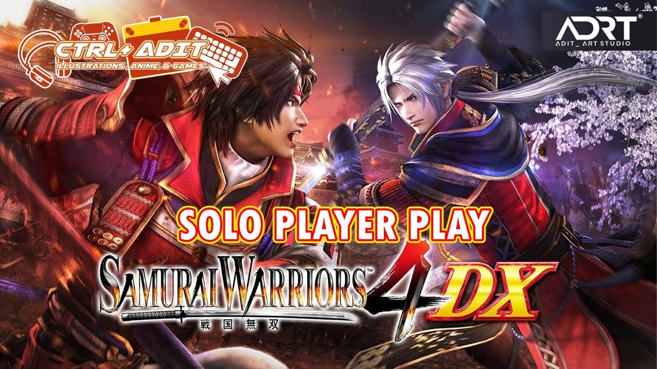 Solo player playing samurai warriors 4 DX Part 04