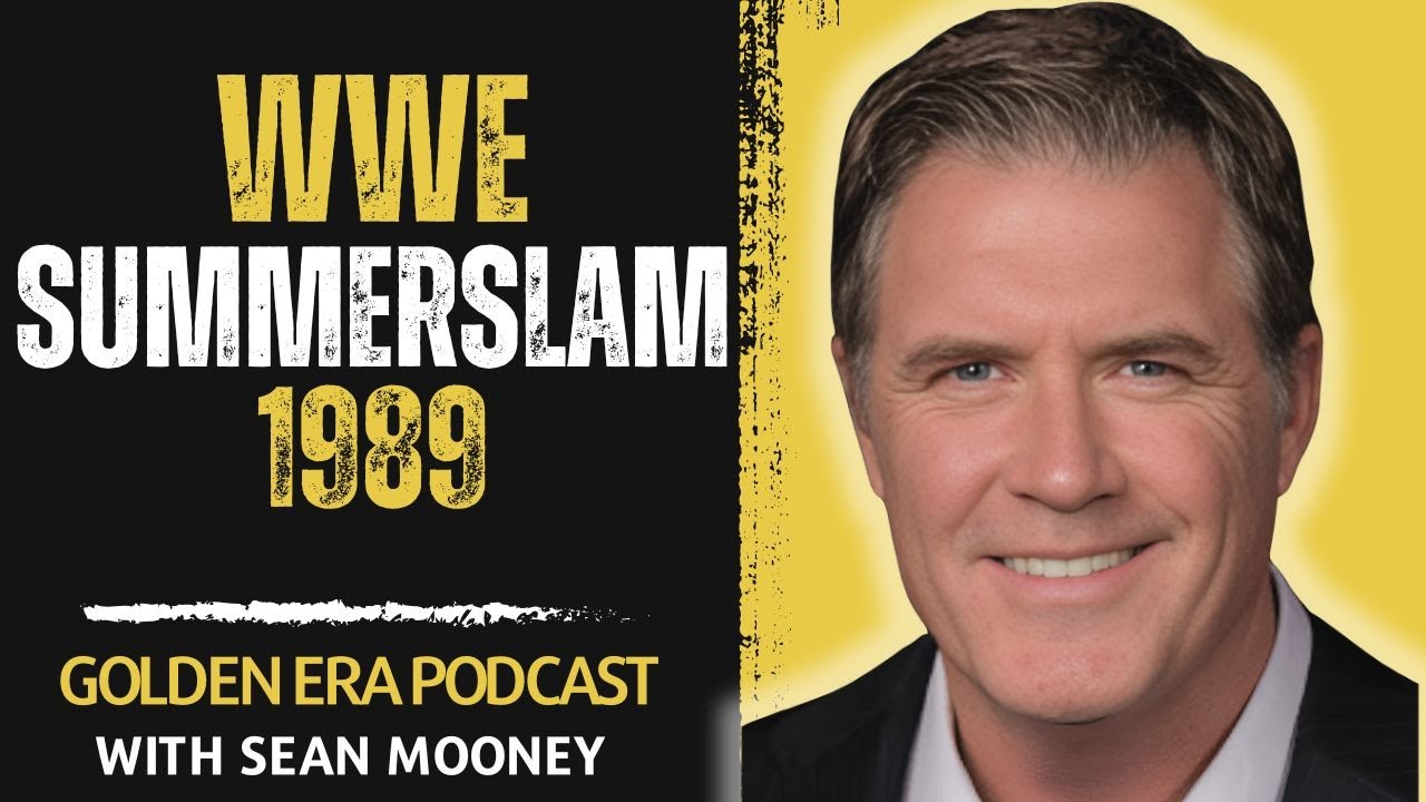 WWE SummerSlam 1989 &ndash; Sean Mooney Shares All