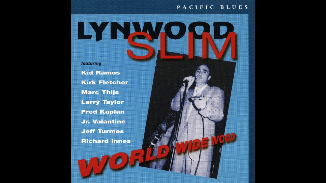 Lynwood Slim ( feat  Kim Wilson )    -   Ain't gona cry