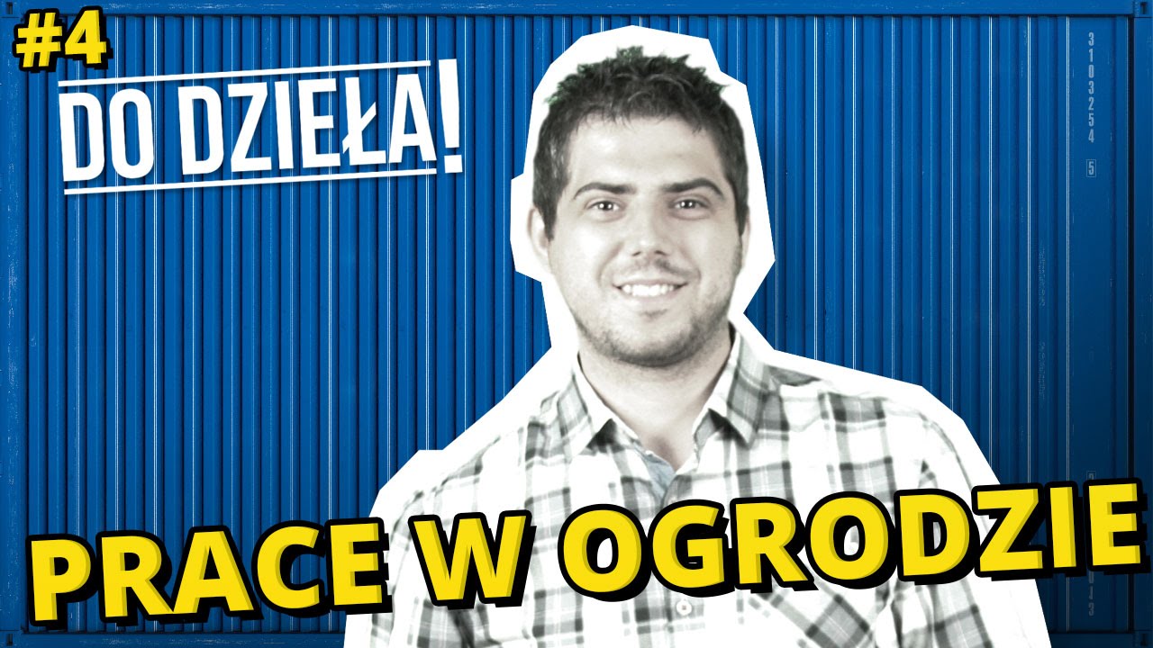 DO DZIEŁA! - PRACE W OGRODZIE