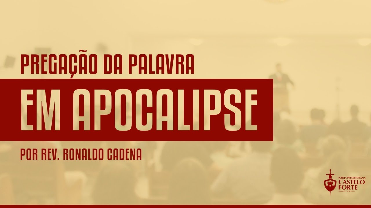 Pregação em Apocalipse 22:8-21 | Pr. Ronaldo Cadena
