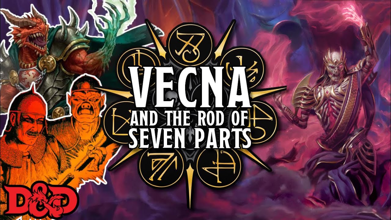 VECNA and the Rod of Seven Parts