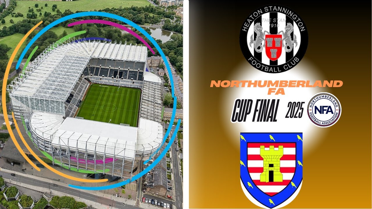 Northumberland FA Senior Cup Final -  Heaton Stannington Vs Morpeth Town AFC