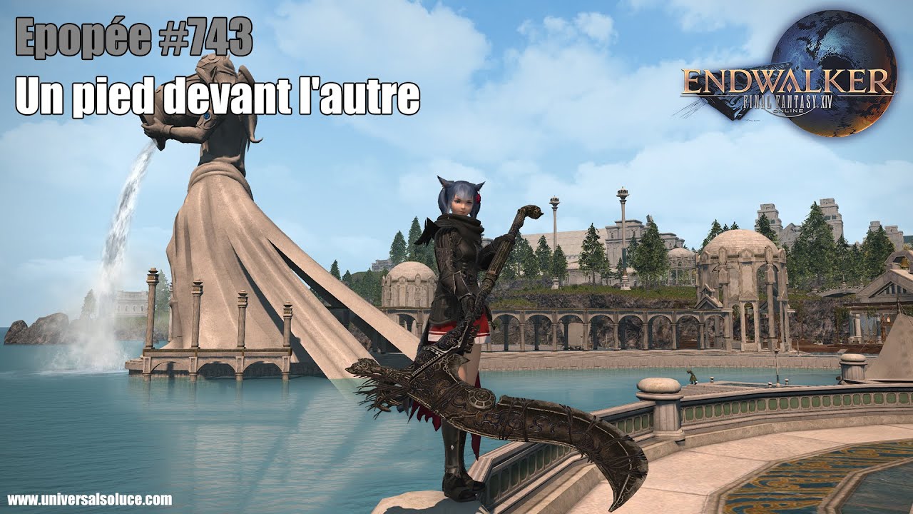 Final Fantasy XIV 6.0 - Epopée #743 : Un pied devant l'autre