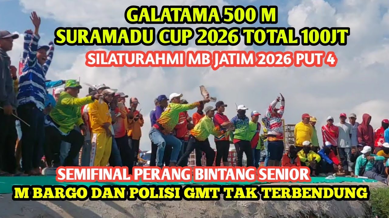 Babak kedua /semifinal Galatama 500 M suramadu cup 2026 100 jt