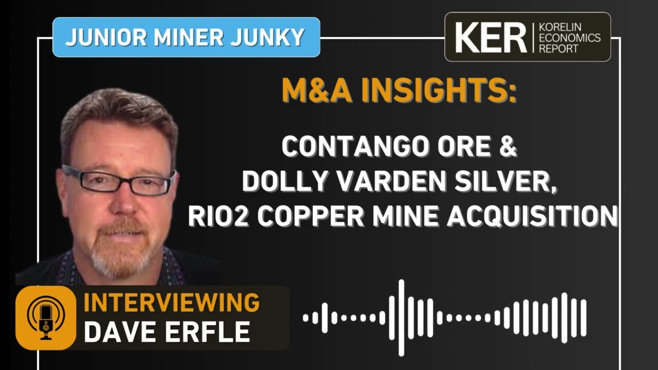 Дейв Эрфл — Анализ слияний и поглощений: Contango Ore и Dolly Varden Silver, приобретение медного...