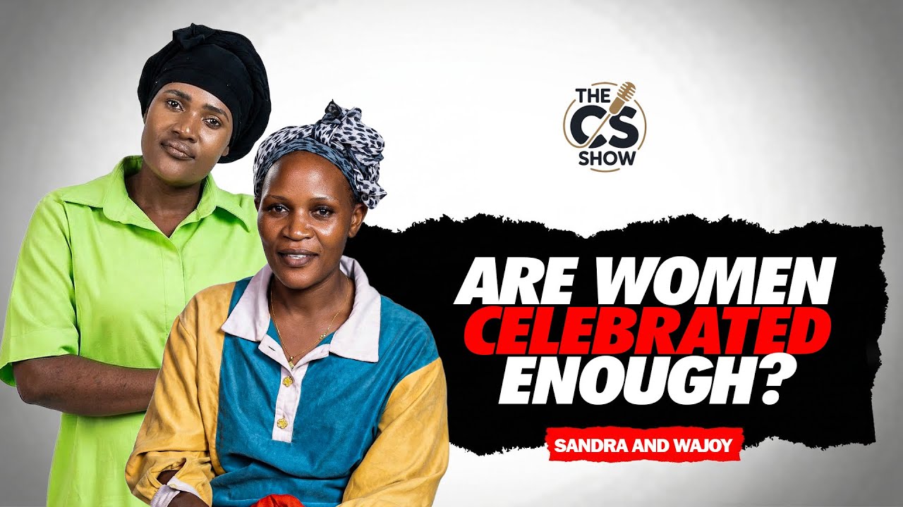 ARE WOMEN CELEBRATED ENOUGH?? || SANDRA DACHA & WAJOY- CS SHOW 