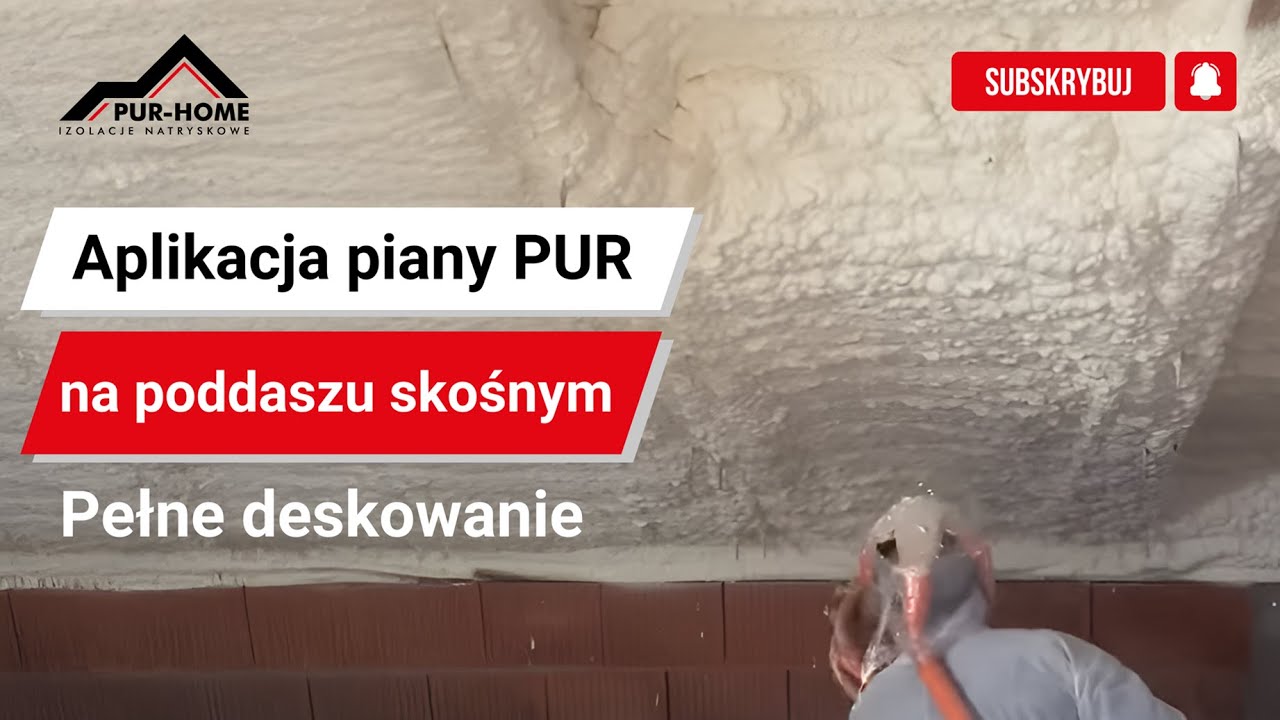 Aplikacja piany pur na pełne deskowanie