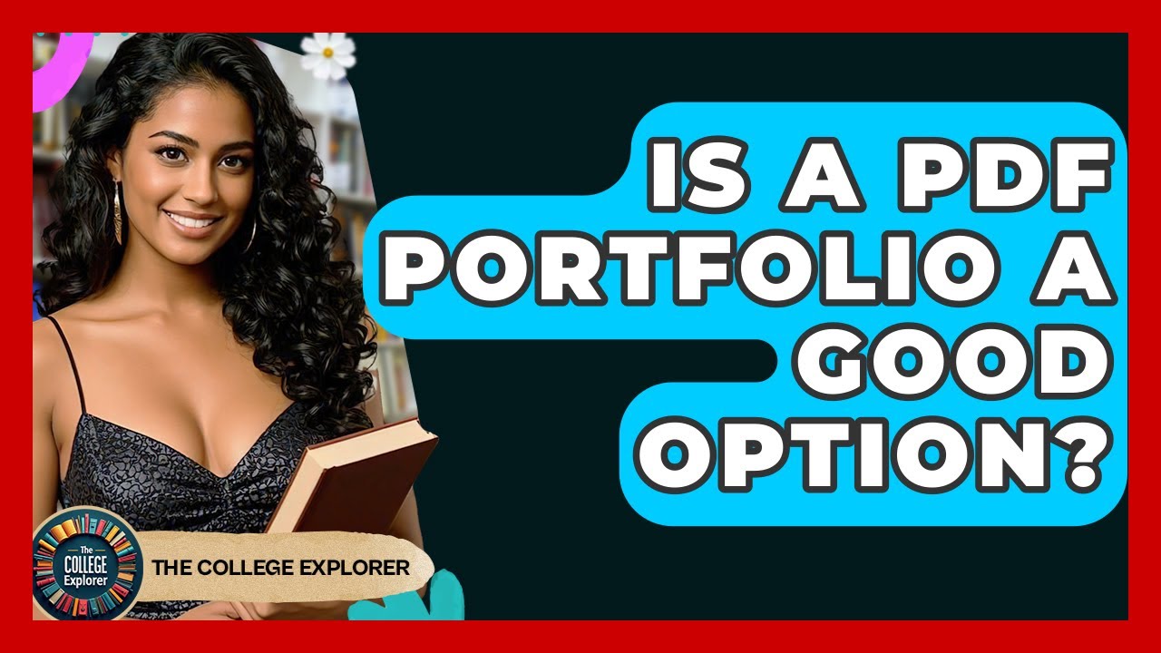 Is A PDF Portfolio A Good Option? - The College Explorer