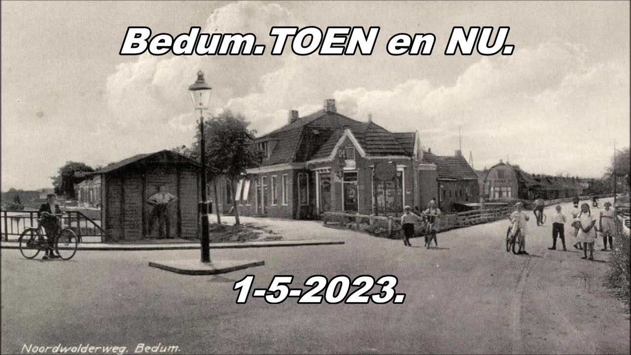 Bedum. TOEN en NU.