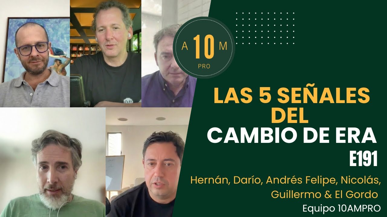 E191: Las 5 señales del cambio de era. Hernán, Darío,  Andrés Felipe, Guillermo,  Nicolás & el gordo