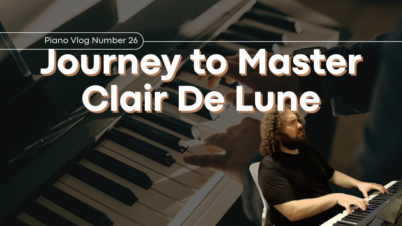 Journey to Master Clair De Lune on the Piano - Part 26 | Piano Vlog |
