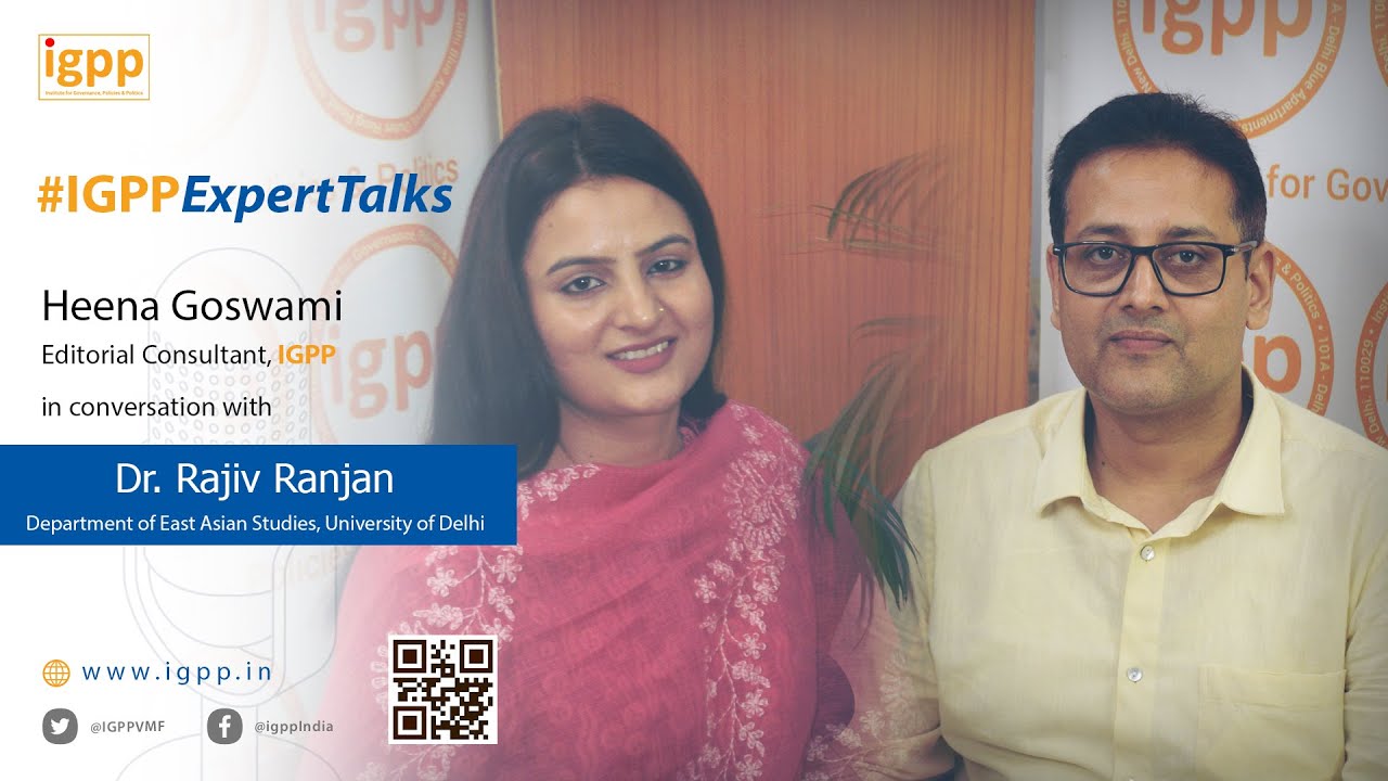 #IGPPExpertTalks (Episode 29 - India-China Relations: Crisis of Diplomacy with Dr. Rajiv Ranjan)