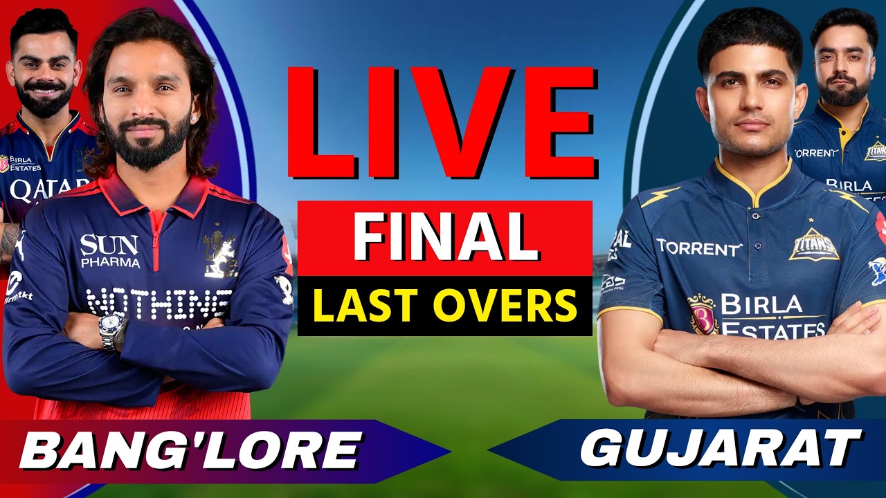 🔴 LIVE IPL: RCB vs GT, FINAL, Live Cricket Match Scores, Commentary, Bangalore vs Gujarat, 2ND IN
