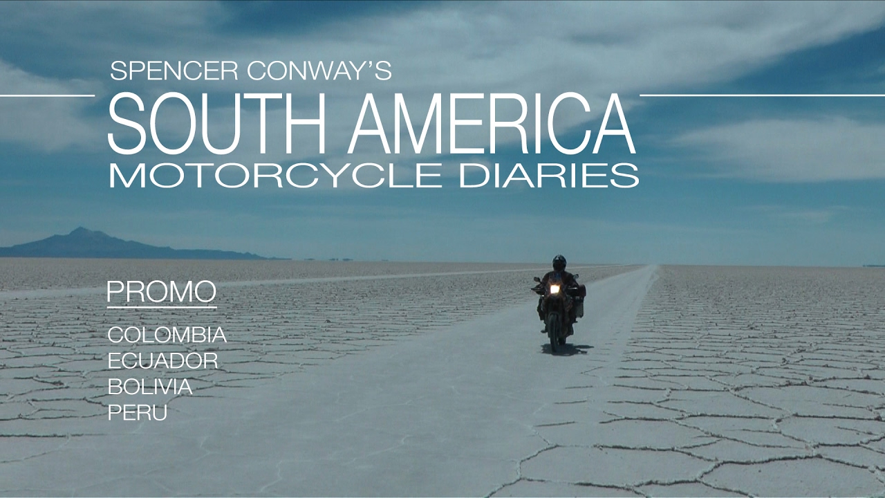 Spencer Conway's South America Motorcycle Diaries - Promo (Colombia, Ecuador, Peru and Bolivia)
