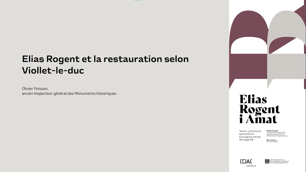 COAC ELIAS ROGENT I AMAT Elias Rogent et la restauration selon Viollet-le-duc