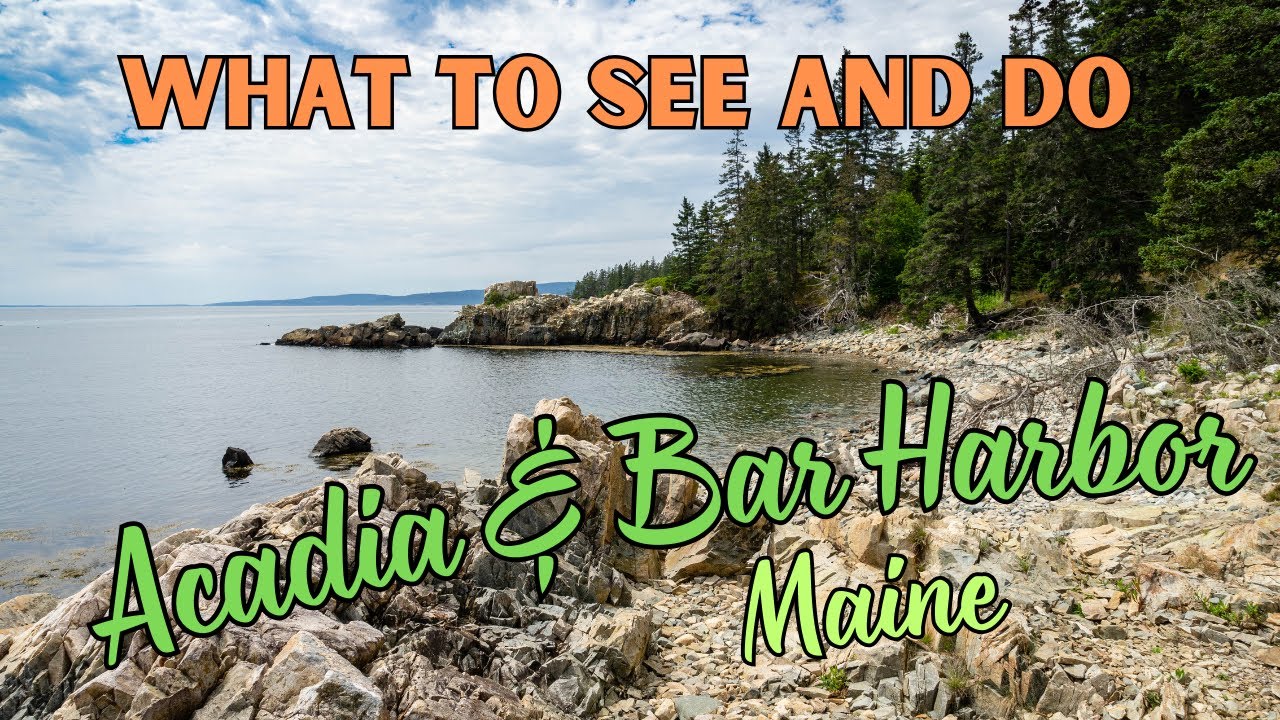 Acadia and Bar Harbor, Maine | Top things to see and do