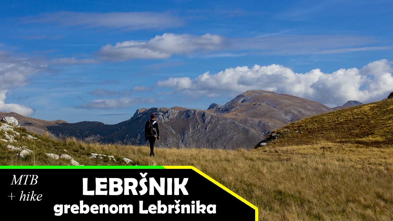 MTB/Hike: Grebenom Lebr&scaron;nika