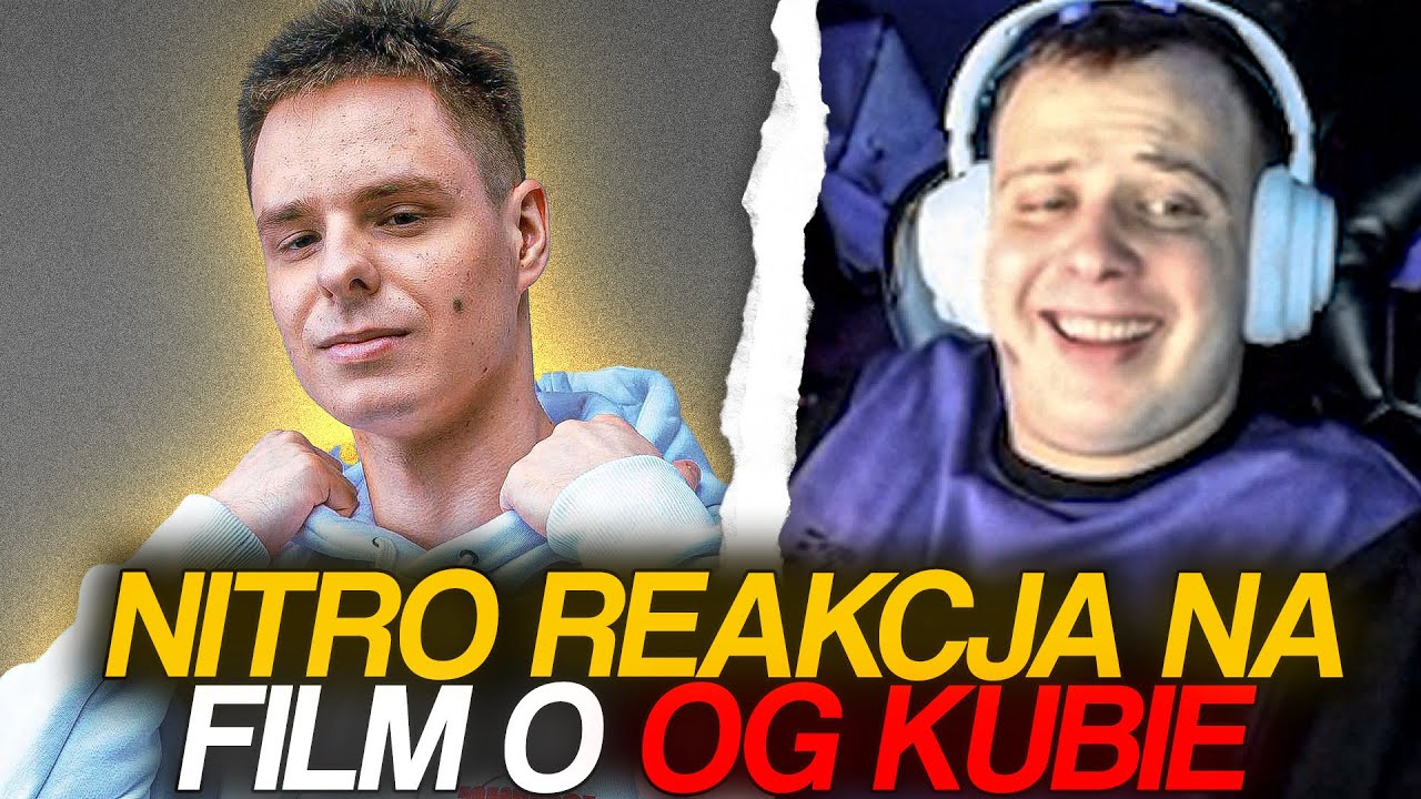 NITRO REAKCJA NA FILM O OG KUBIE