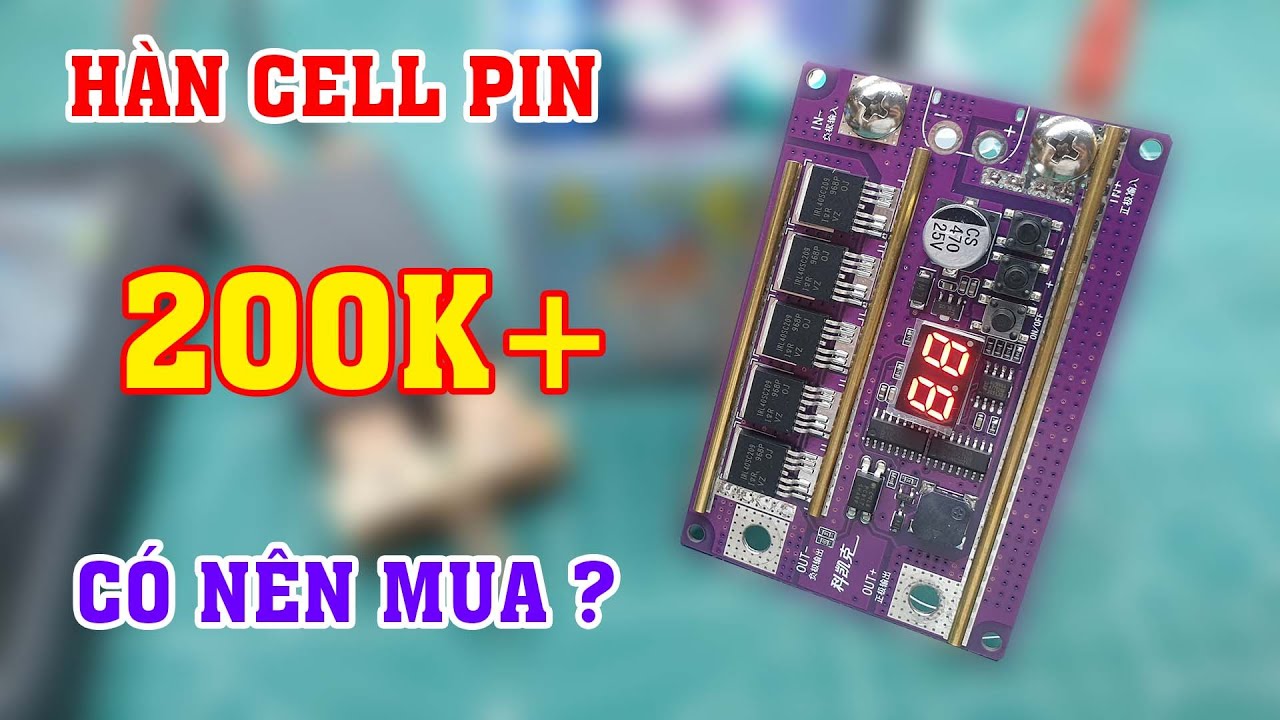 Máy hàn, mạch hàn cell Pin giá chỉ 200K+ .  Có nên mua không? / DIYMORE  battery welding machine