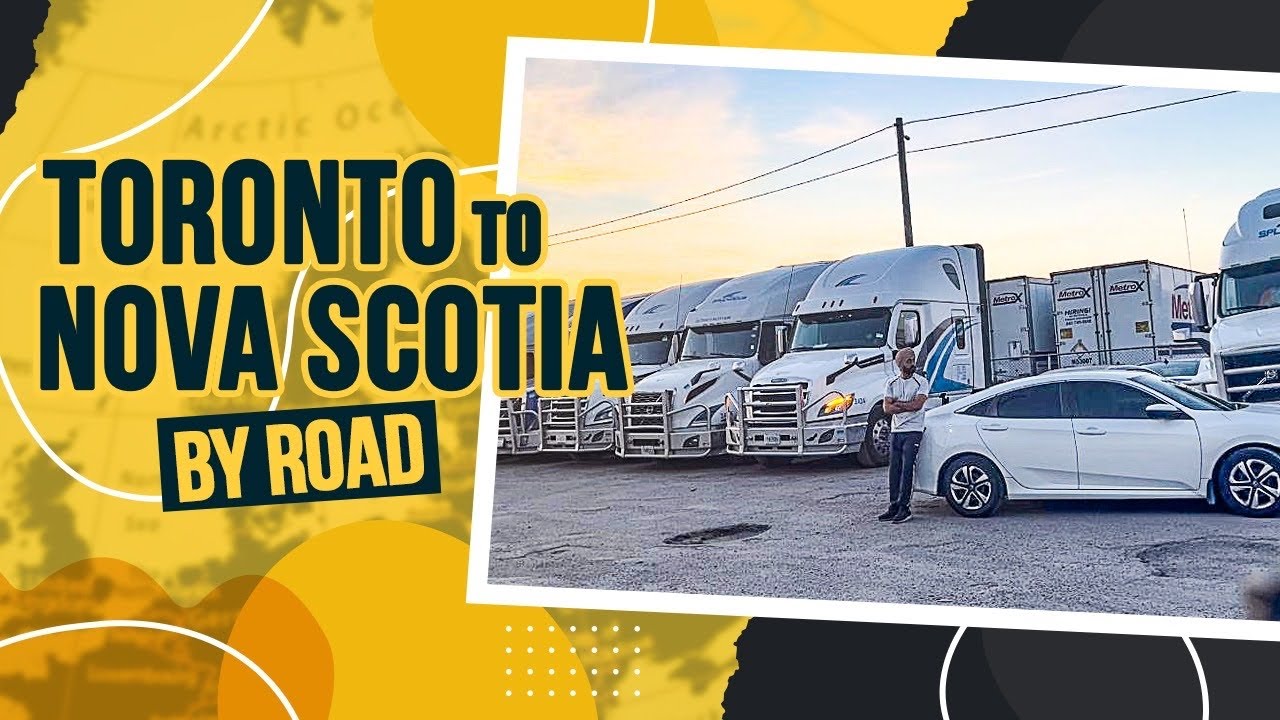 TORONTO TO NOVA SCOTIA FIRST TIME || MY LONGEST TRIP AS A SOLO DRIVER ||