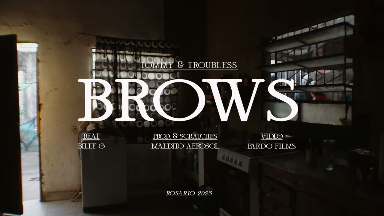 BROWS - TOMMY X TROUBLESS X BILLY-G X MALDITO AEROSOL (VIDEOCLIP BY PARDOFILMS)