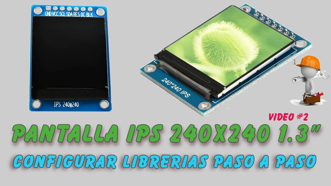 Pantalla TFT IPS 240x240 de bajo coste #:2  Instalaci&oacute;n librer&iacute;as paso a paso.