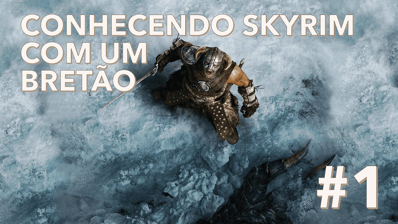 The Elder Scrolls V Skyrim #1 | Conhecendo Skyrim com um bretão