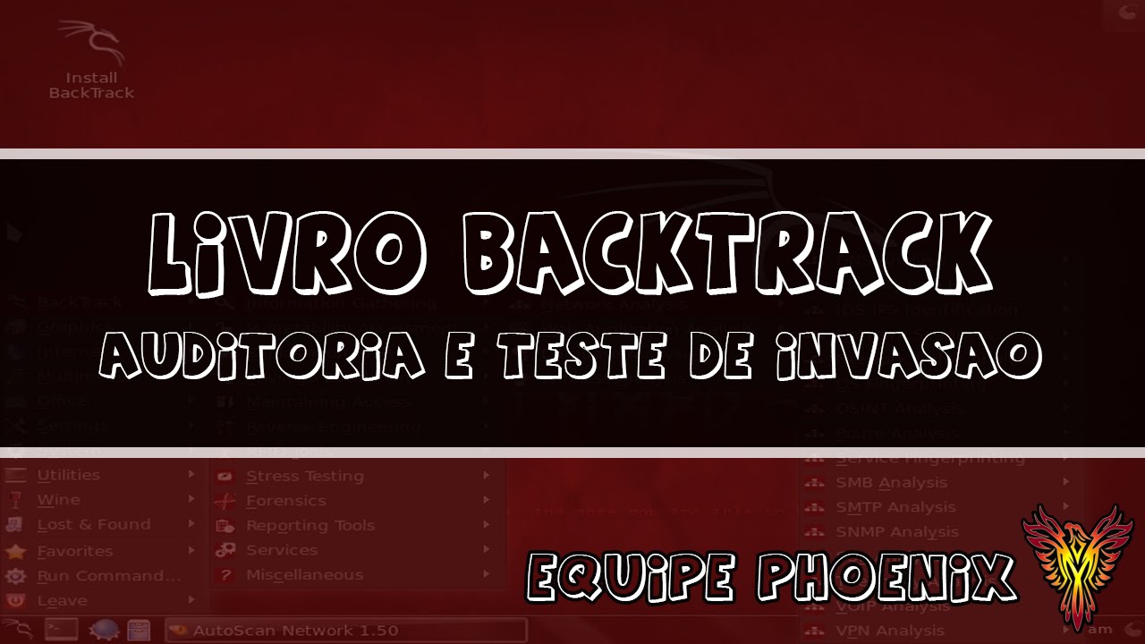 Livro Backtrack Linux (Auditoria e Teste de Invas&atilde;o) - Equipe Phoenix