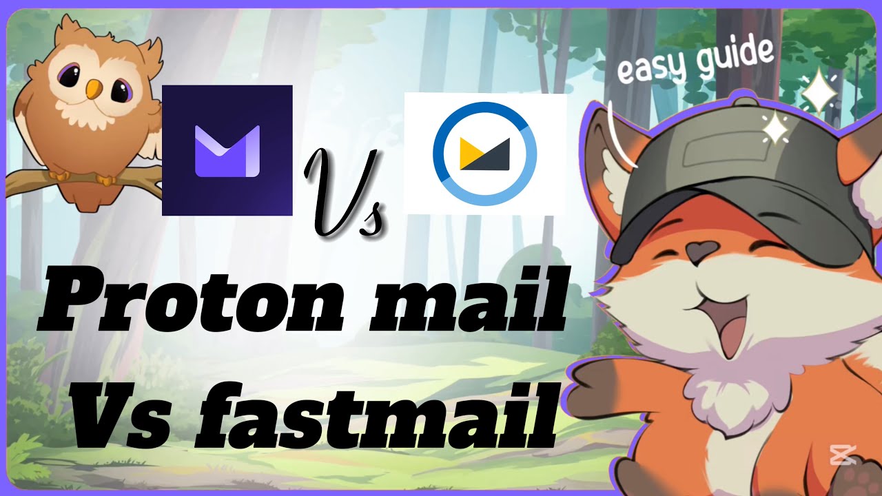 FastMail vs ProtonMail | Choosing the Right Email Provider