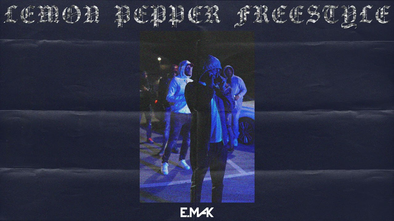 E. Mak - Lemon Pepper Freestyle