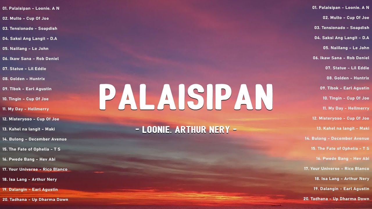 🔥 Palaisipan - Loonie & Arthur Nery 🎶 Viral OPM Love Songs 2025 | Trending Tagalog Hugot Playlist