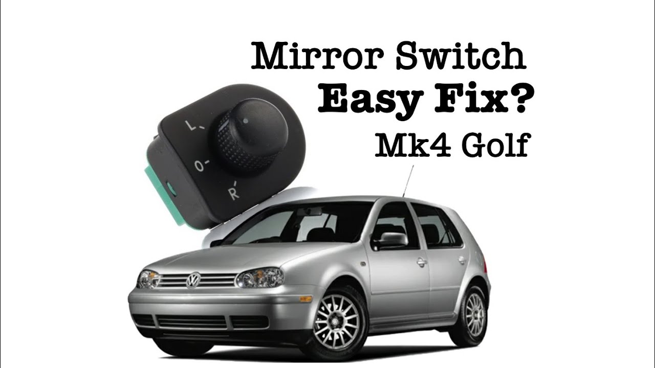 VW MK4 Golf Mirror Switch Replacement